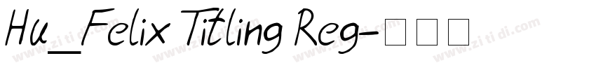 Hu_Felix Titling Reg字体转换